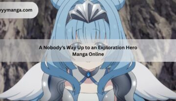 A Nobody’s Way Up to an Exploration Hero Manga Online