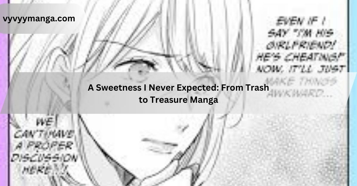 A Sweetness I Never Expected From Trash to Treasure Manga