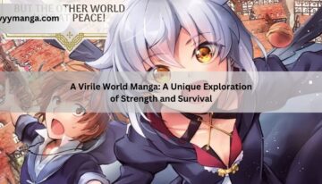 A Virile World Manga A Unique Exploration of Strength and Survival