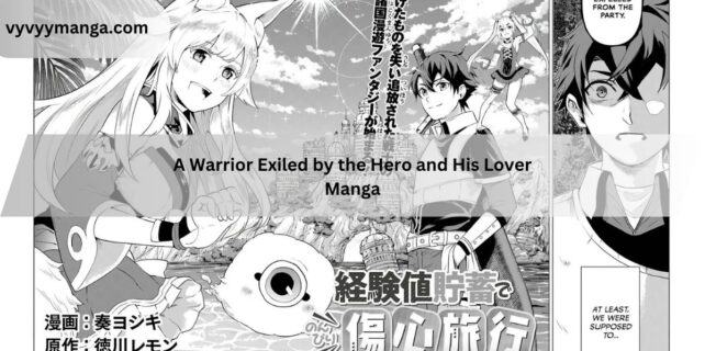 A Warrior Exiled by the Hero and His Lover Manga