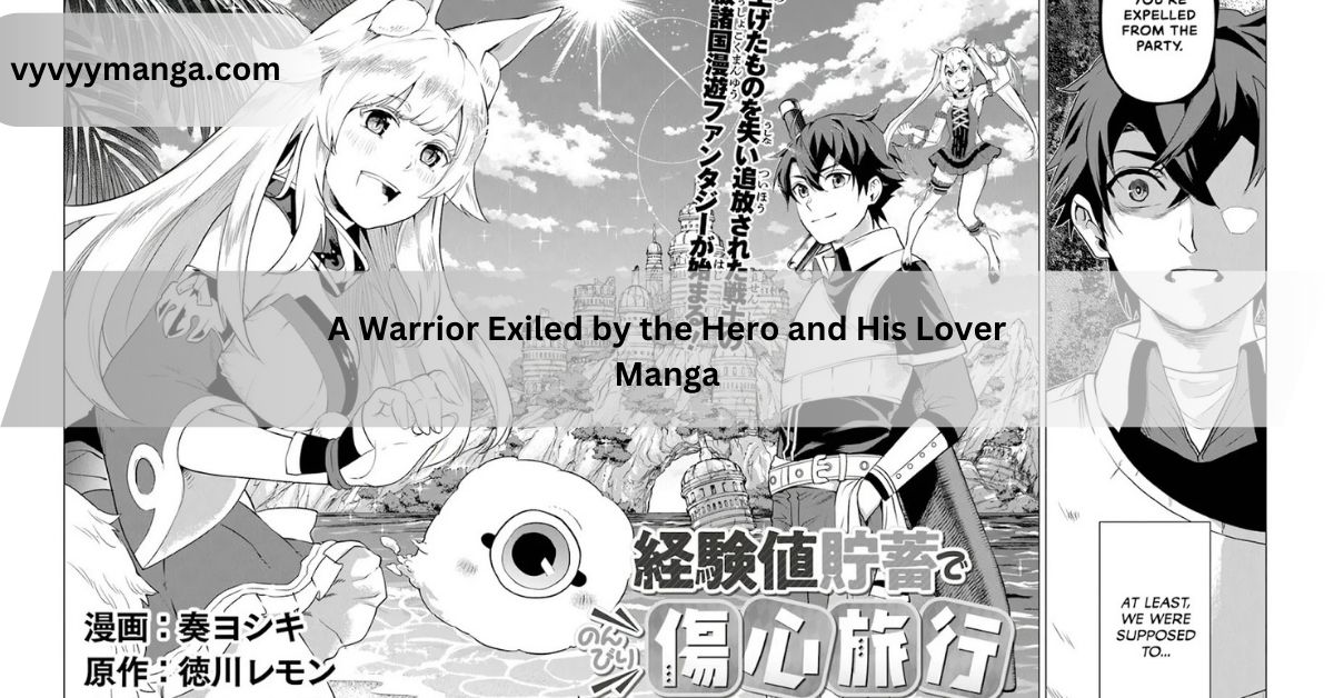 A Warrior Exiled by the Hero and His Lover Manga