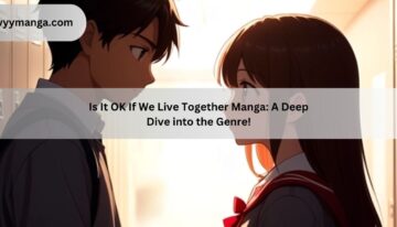 Is It OK If We Live Together Manga A Deep Dive into the Genre!