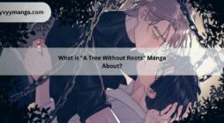 What is A Tree Without Roots Manga About