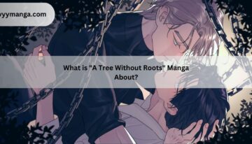 What is A Tree Without Roots Manga About