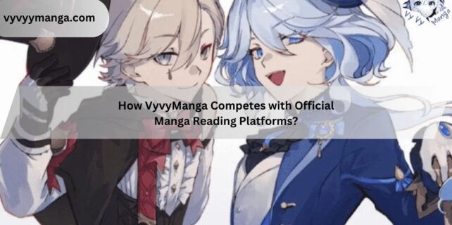 How VyvyManga Competes with Official Manga Reading Platforms