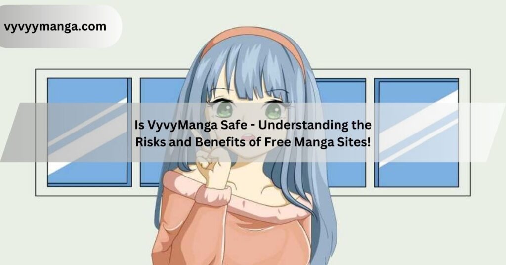 Is VyvyManga Safe