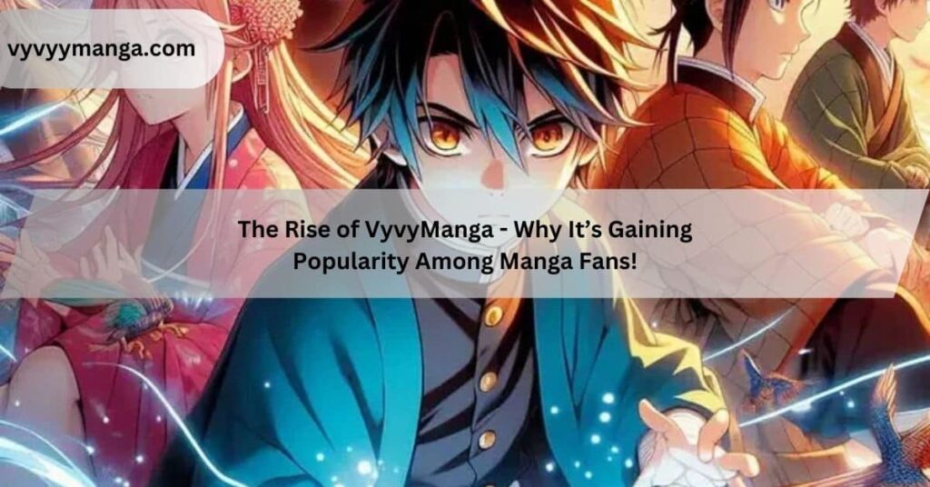 The Rise of VyvyManga