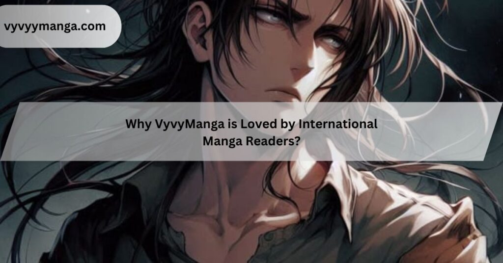 Why VyvyManga is Loved by International Manga Readers