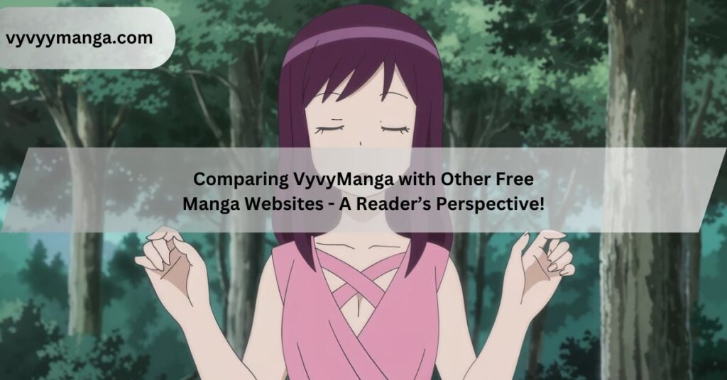 Comparing VyvyManga with Other Free Manga Websites