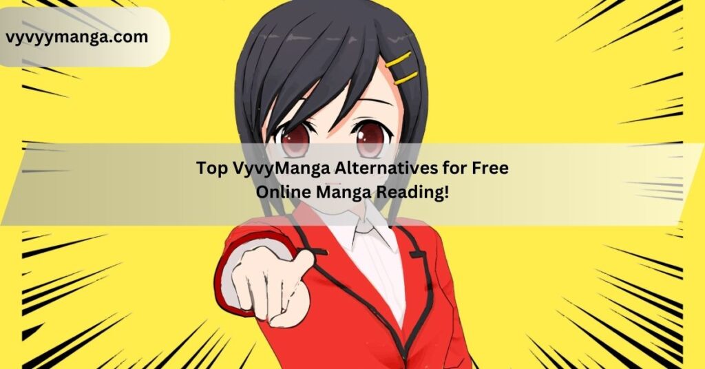 Top VyvyManga Alternatives for Free Online Manga Reading!